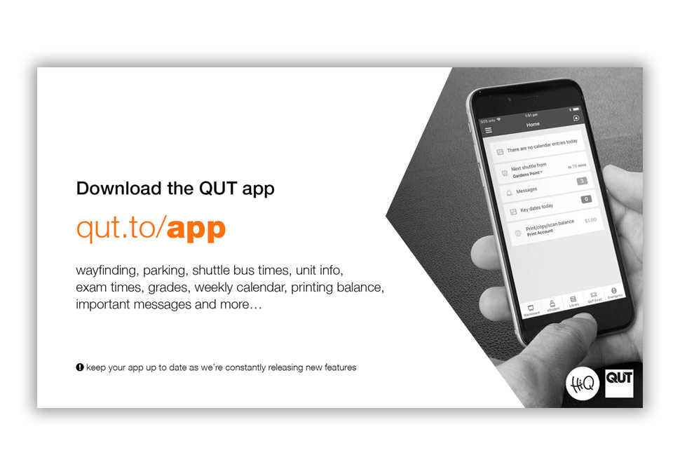 Graphic design, landscape HiQ digital signage 'Download the QUT app' by Maya Walker